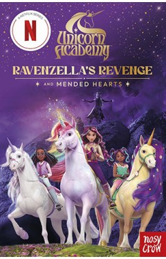 Unicorn Academy: Ravenzella's Revenge and Mended Hearts
